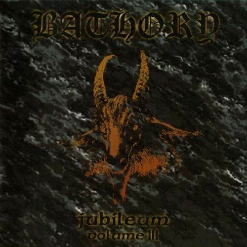 Jubileum Vol. III - Bathory - Musikk - BLACK MARK - 4012743061619 - 23. juni 2014