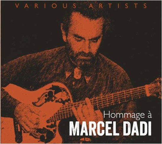 Hommage A Marcel Dadi - Various Artists - Music - ACOUS - 4013429115619 - December 16, 2016