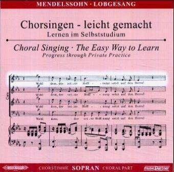 Cover for Felix Mendelssohn Bartholdy (1809-1847) · Chorsingen leicht gemacht - Felix Mendelssohn: Symphonie Nr. 2 &quot;Lobgesang&quot; (Sopran) (CD)