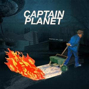 Cover for Captain Planet · Come On, Cat (CD) (2023)