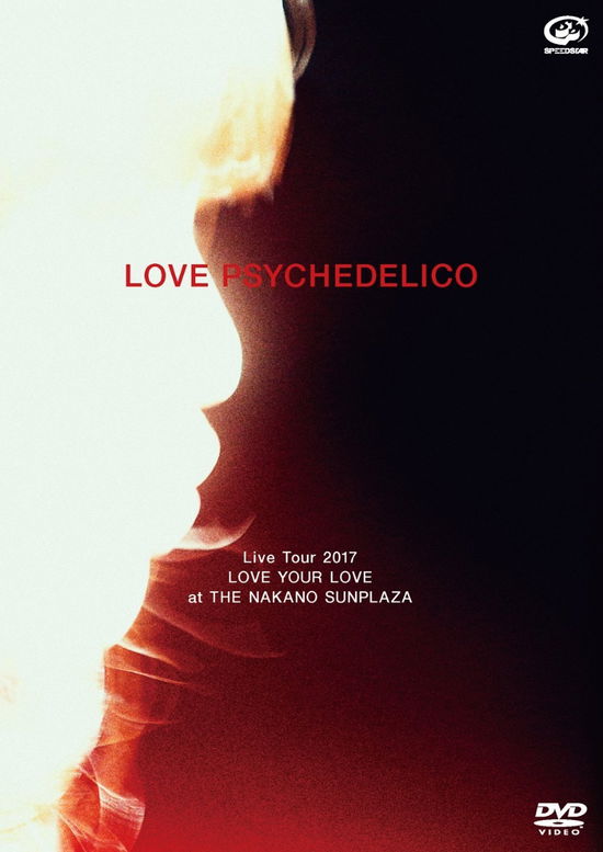 Cover for Love Psychedelico · Love Psychedelico Live Tour 2017 Love Your Love at the Nakano Sunplaza (MDVD) [Japan Import edition] (2018)