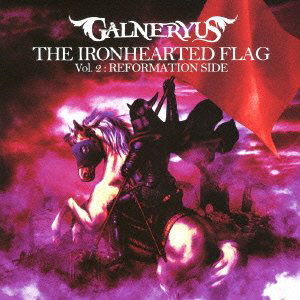 Cover for Galneryus · The Ironhearted Flag Vol.2:reformation Side &lt;limited&gt; (CD) [Japan Import edition] (2013)