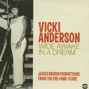Cover for Vicki Anderson · Wide Awake in a Dream James Broductions from the Pre-funk Ye (CD) [Japan Import edition] (2016)