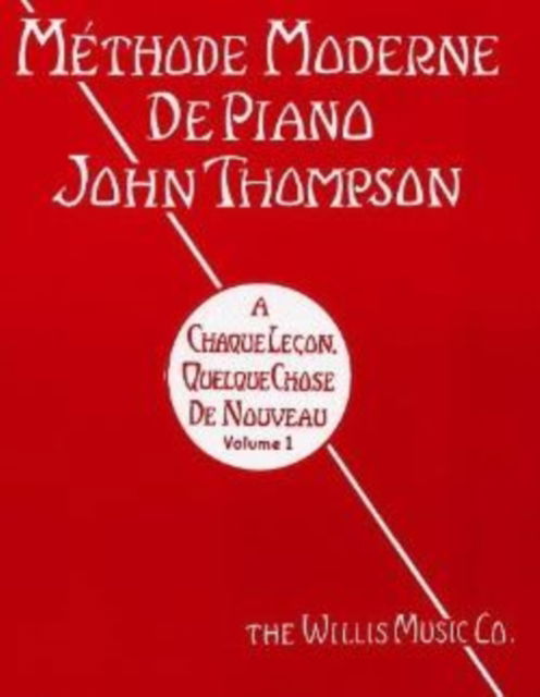 Mthode Moderne De Piano John Thompson Vo - John Thompson - Libros - HAL LEONARD - 5020679508619 - 1 de septiembre de 2020