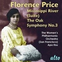 Florence Beatrice Price (1887-1953) Symphony 3 / Mississippi River Suite/ The Oak - San Francisco Bay Womens Philharmonic Apo Hsu. Artistic Director & Conductor - Musique - ALTO - 5055354414619 - 22 avril 2022