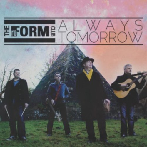 Always Tomorrow - Reform Club - Musikk - ENGLISH CHANNEL - 5060109094619 - 2. april 2013
