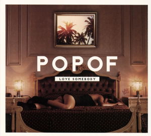 Cover for Popof · Love Somebody (CD) (2015)