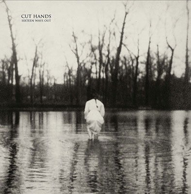 Cover for Cut Hands · Sixteen Ways Out (CD) (2022)