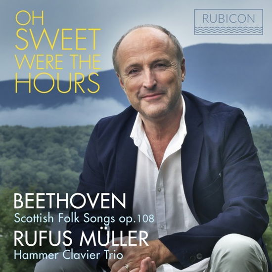 Cover for Rufus Muller / Hammer Clavier Trio · Oh Sweet Were The Hours (CD) (2021)
