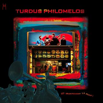 Cover for Turdus Philomelos · Ici Maintenant La Pouf (CD) (2010)