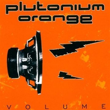 Cover for Plutonium Orange · Volume (CD) (2009)
