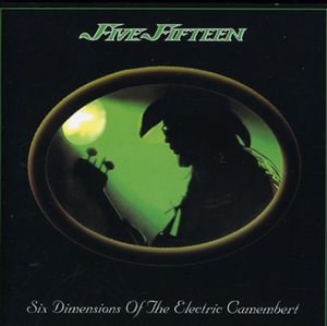 Cover for Five Fifteen · Six Dimensions Of The Electric Camembert (CD) (2021)