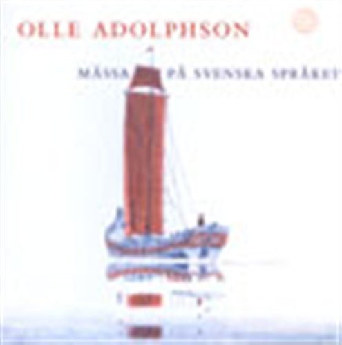 Cover for Adolphson,olle / Stockholm Cathedral Choir · Mass in Swedish (CD) (2006)