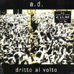 Cover for A.d. · Dritto Al Volto (CD)