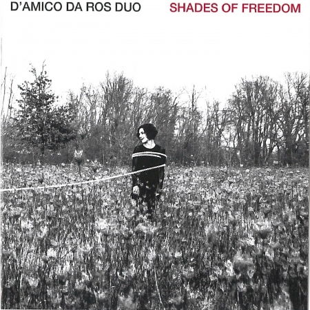 Shades of Freedom - Amico Da Ros Duo - Musiikki - MUSIC CENTER - 8025965005619 - perjantai 8. maaliskuuta 2019