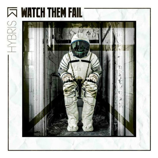 Cover for Watch Them Fail · Hybris (CD) (2023)