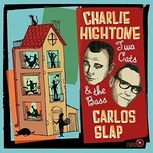 Cover for Hightone, Charlie &amp; Carlos Slap · Two Cats &amp; The Bass (CD) (2018)