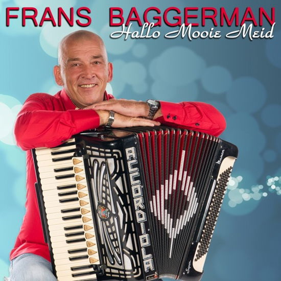 Cover for Frans Baggerman · Hallo Mooie Meid (CD) (2019)
