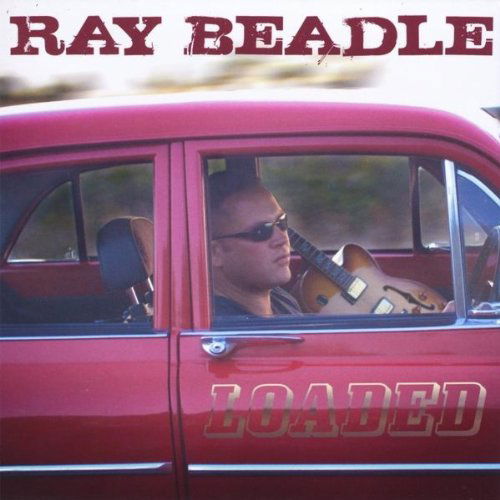 Cover for Ray Beadle · Loaded (CD) (2009)