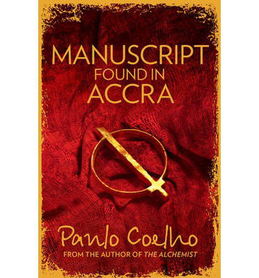 Manuscript Found in Accra - Paulo Coelho - Books - HarperCollins Publishers - 9780007520619 - January 16, 2014