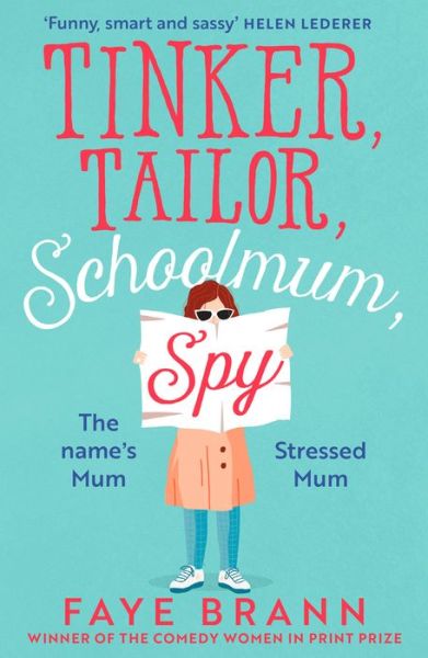 Cover for Faye Brann · Tinker, Tailor, Schoolmum, Spy (Paperback Book) (2021)