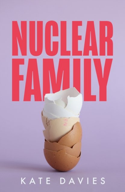 Cover for Kate Davies · Nuclear Family (Gebundenes Buch) (2024)