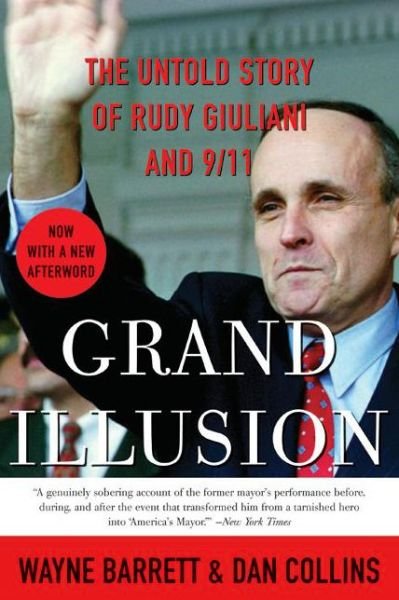 Cover for Wayne Barrett · Grand Illusion: the Untold Story of Rudy (Paperback Book) (2007)