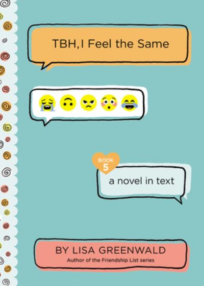 Cover for Lisa Greenwald · TBH #5: TBH, I Feel the Same - TBH (Paperback Book) (2020)