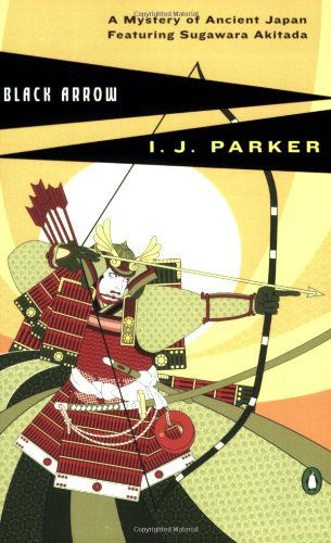 Cover for I. J. Parker · Black Arrow (Paperback Book) [1st edition] (2006)
