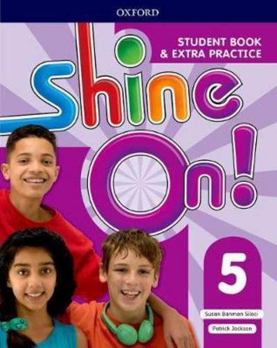 Cover for Susan Banman Sileci · Shine On!: Level 5: Student Book with Extra Practice - Shine On! (Paperback Book) (2017)