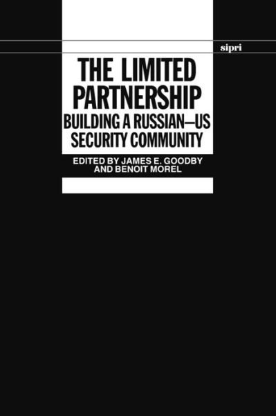 Cover for James E. Goodby · The Limited Partnership: Building a Russian-US Security Community - SIPRI Monographs (Hardcover Book) (1993)