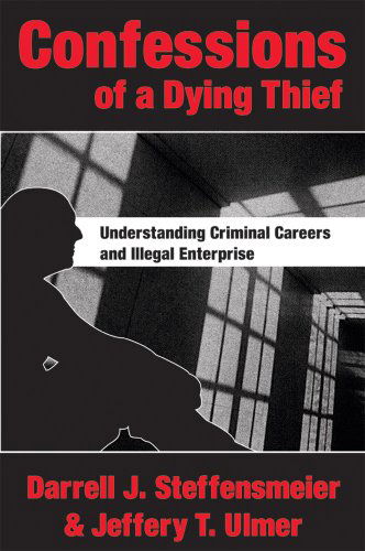 Cover for Darrell J. Steffensmeier · Confessions of a Dying Thief (Paperback Book) (2005)