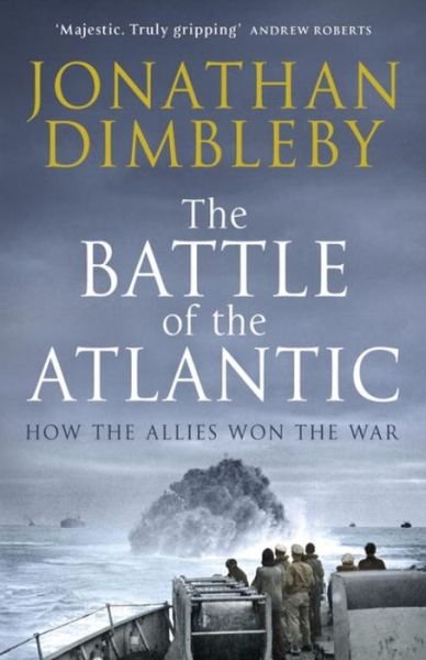 Cover for Jonathan Dimbleby · The Battle of the Atlantic (Book) (2015)