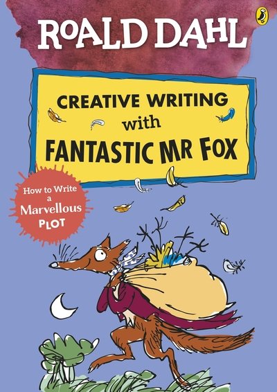 Cover for Roald Dahl · Roald Dahl Creative Writing with Fantastic Mr Fox: How to Write a Marvellous Plot (Paperback Book) (2020)