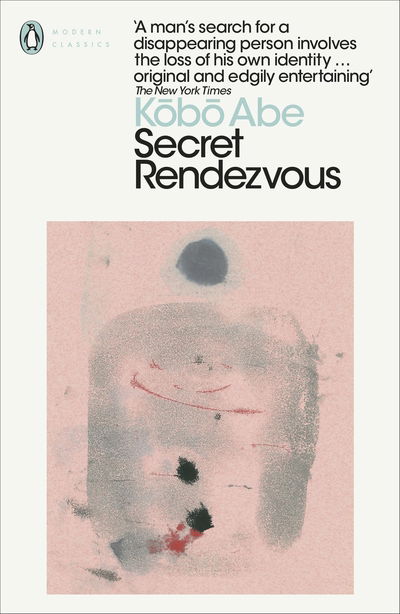 Secret Rendezvous - Penguin Modern Classics - Kobo Abe - Livres - Penguin Books Ltd - 9780241454619 - 29 octobre 2020