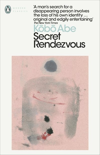 Secret Rendezvous - Penguin Modern Classics - Kobo Abe - Kirjat - Penguin Books Ltd - 9780241454619 - torstai 29. lokakuuta 2020