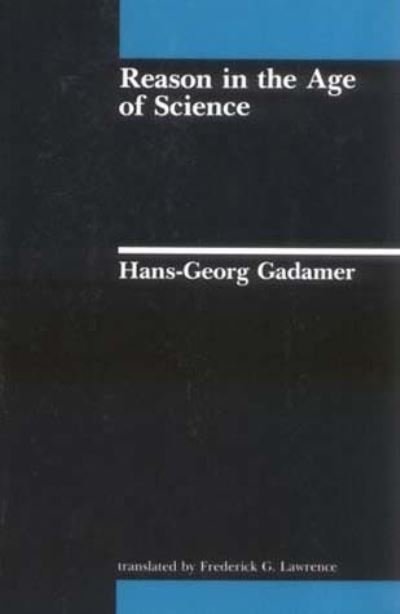 Cover for Hans-Georg Gadamer · Reason in the age of science (N/A) (1983)