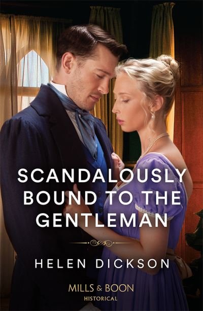 Cover for Helen Dickson · Scandalously Bound To The Gentleman - Cranford Estate Siblings (Paperback Book) (2024)