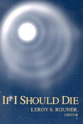Cover for If I Should Die - Boston University Studies in Philosophy and Religion (Paperback Book) [New edition] (2001)