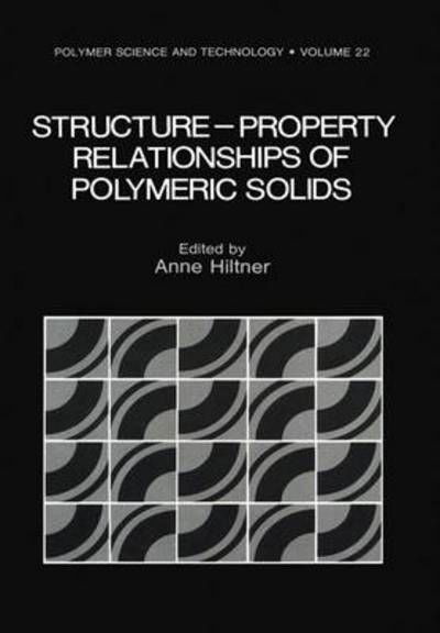 Structure Property Relationships of Pol - Hiltner  Anne - Livres - SPRINGER - 9780306414619 - 1 novembre 1983