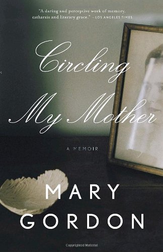 Cover for Mary Gordon · Circling My Mother (Pocketbok) [Reprint edition] (2008)
