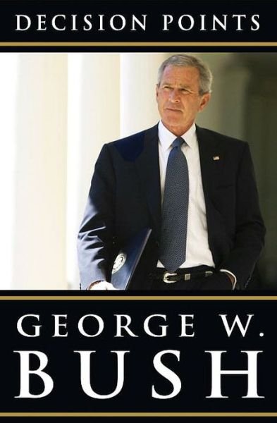 Cover for George W Bush · Decision Points (Hardcover Book) (2010)