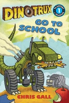 Cover for Chris Gall · Dinotrux go to School - Dinotrux (Paperback Book) (2014)