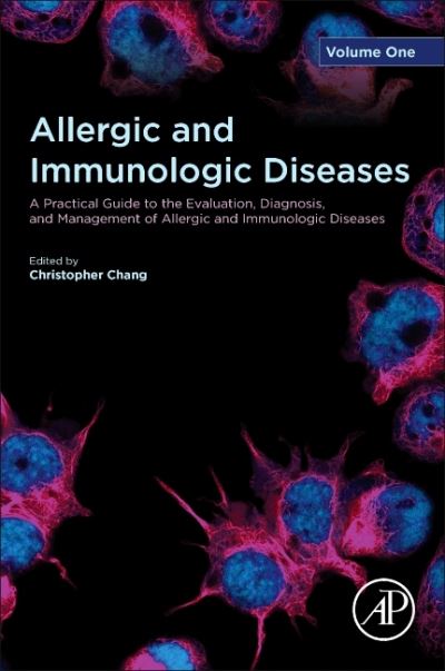 Cover for Allergic and Immunologic Diseases: A Practical Guide to the Evaluation, Diagnosis and Management of Allergic and Immunologic Diseases (Book) (2022)
