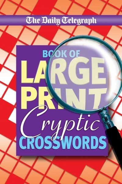 Cover for Telegraph Group Limited · Daily Telegraph Book of Large Print Cryptic Crosswords (N/A) (2009)