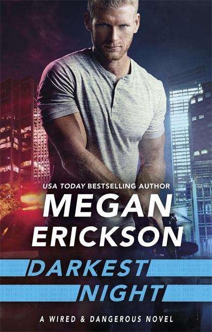 Cover for Megan Erickson · Darkest Night - Wired &amp; Dangerous (Taschenbuch) (2018)