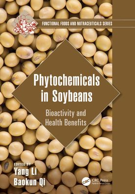 Cover for Yang Li · Phytochemicals in Soybeans: Bioactivity and Health Benefits - Functional Foods and Nutraceuticals (Hardcover Book) (2022)