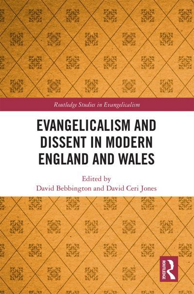 Cover for David Bebbington · Evangelicalism and Dissent in Modern England and Wales - Routledge Studies in Evangelicalism (Taschenbuch) (2022)