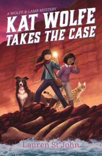 Cover for Lauren St John · Kat Wolfe Takes the Case: A Wolfe &amp; Lamb Mystery - Wolfe and Lamb Mysteries (Hardcover Book) (2019)
