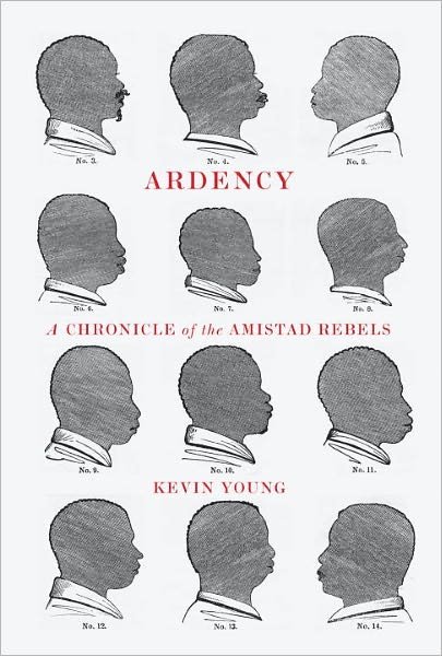 Cover for Kevin Young · Ardency: A Chronicle of the Amistad Rebels (Paperback Bog) (2012)